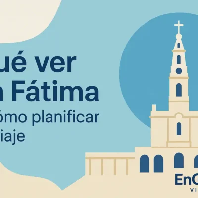 que ver fatima engrupoviajes