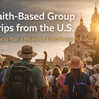 faith based group trips from usa pilgrimage europe
